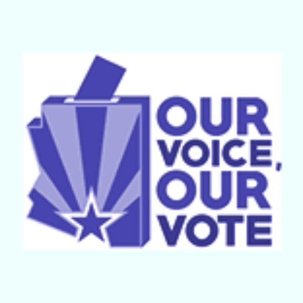 Our Voice Our Vote Arizona